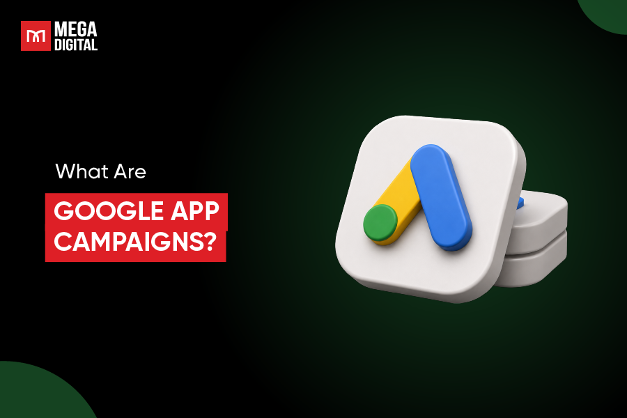 What Are Google App Campaigns? Complete Guide