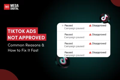 TikTok Ads Not Approved: Common Reasons & How to Fix It Fast