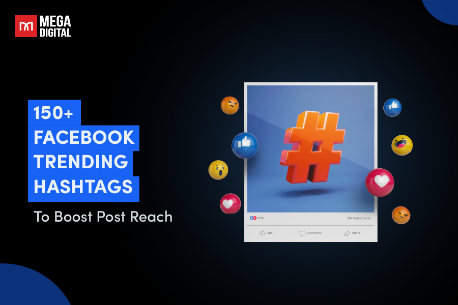 150+ Facebook Trending Hashtags to Boost Post Reach in 2025