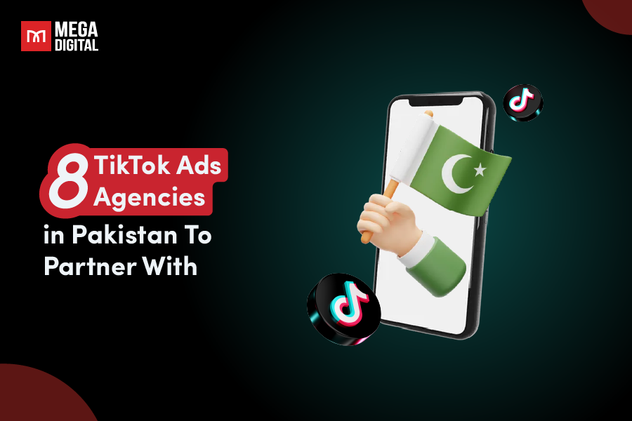 8 TikTok Ads Agencies in Pakistan To Partner With in 2025