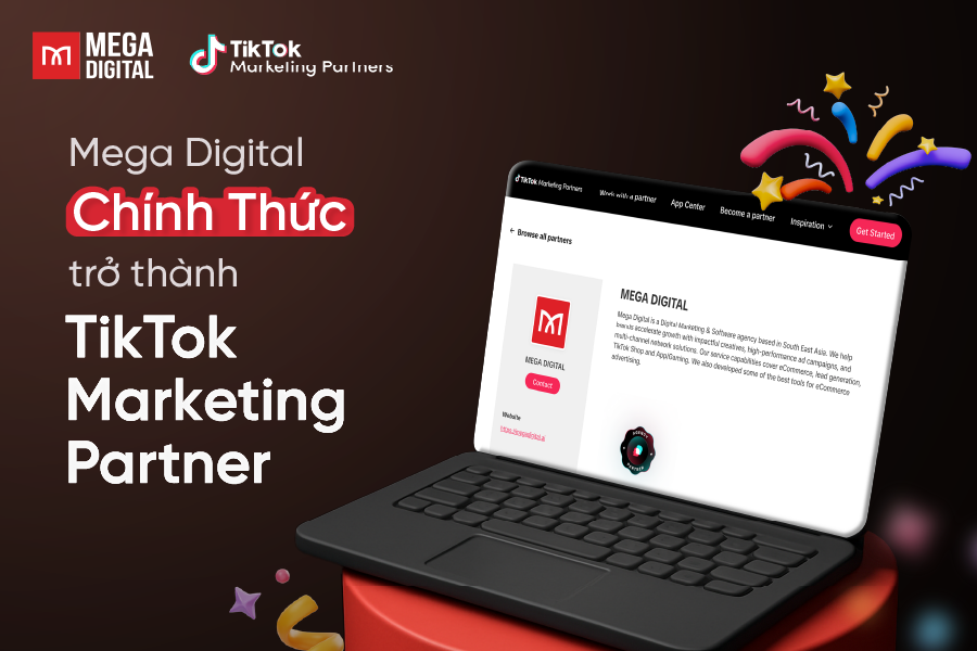 Mega Digital chính thức trở thành TikTok Marketing Partner!