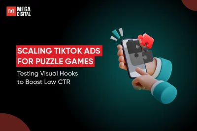 Scaling TikTok Ads for Puzzle Games: Testing Visual Hooks to Boost Low CTR