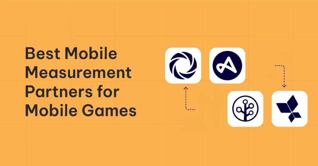 Best Mobile Measurement Partners for Mobile Games
