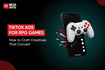 TikTok Ads for RPG Games: Creative Strategy to Drive Quality Installs