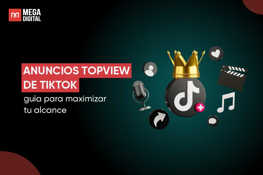 Anuncios TopView de TikTok: guía para maximizar tu alcance