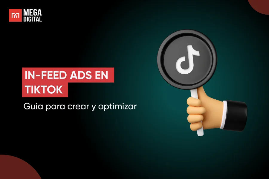 In-feed Ads en TikTok: ¿Qué son, cómo crearlos y optimizarlos?