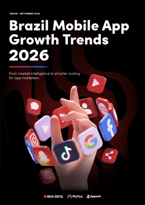 Brazil Mobile App Growth Trends 2026: From Market Intelligence to Smarter Scaling for App Marketers