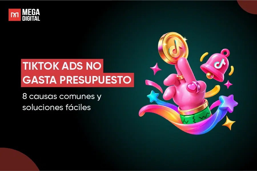 TikTok Ads no gasta presupuesto: 8 causas comunes y soluciones fáciles